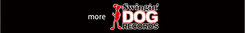 Swingin' DOG RECORDS DISCOGRAPHY